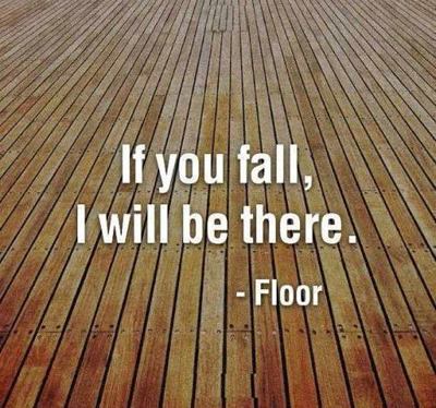 I’LL BE THERE FOR YOU. FLOOR